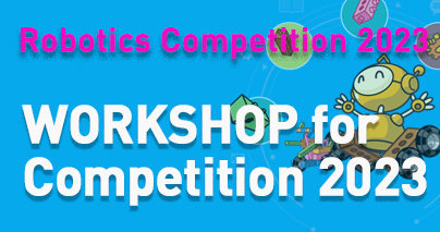 Workshop for Robotics Competition 2023 (2023-05-13 - 2023-05-27)