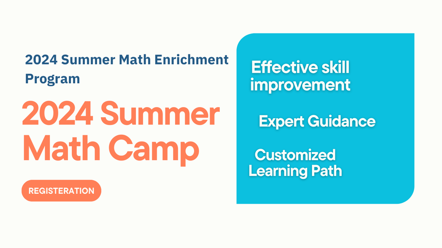 2024 Summer Math Enrichment Camp (2024-06-24 - 2024-08-02)