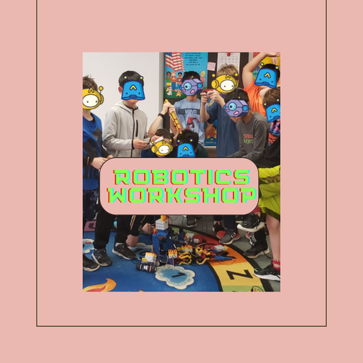 [Workshop] Robotics Class (THU 4:30PM) (2024-05-16 - 2024-06-13)